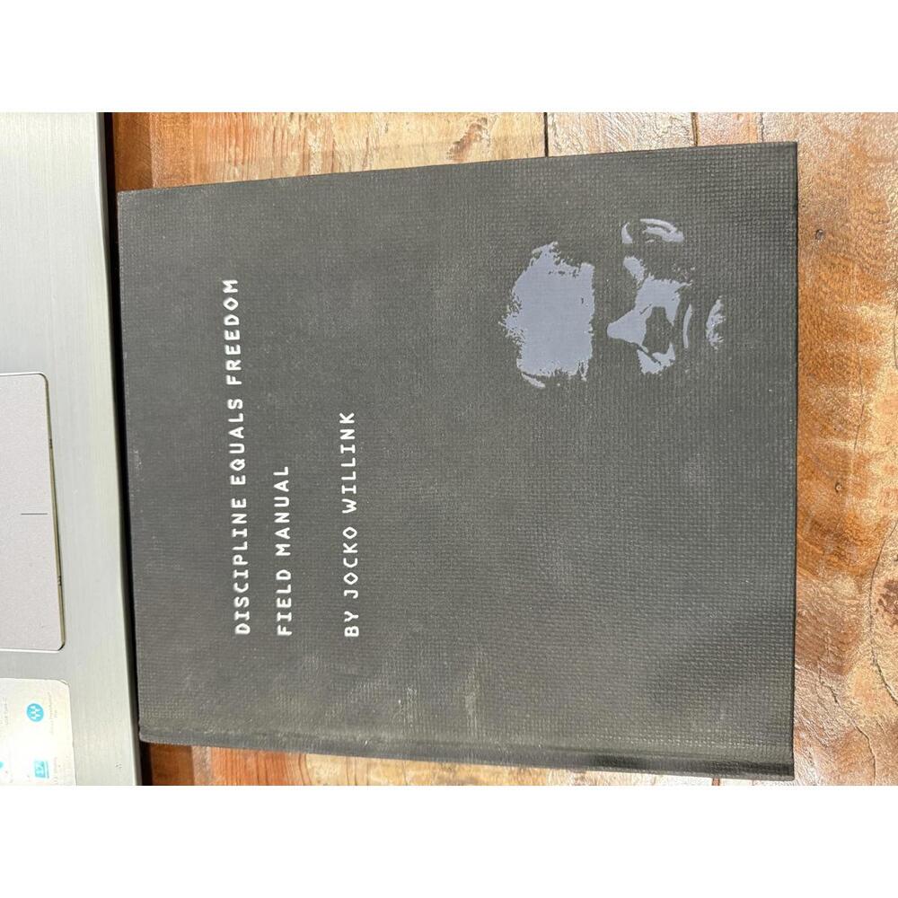 Discipline Equals Freedom Field Manual by Jocko Willink